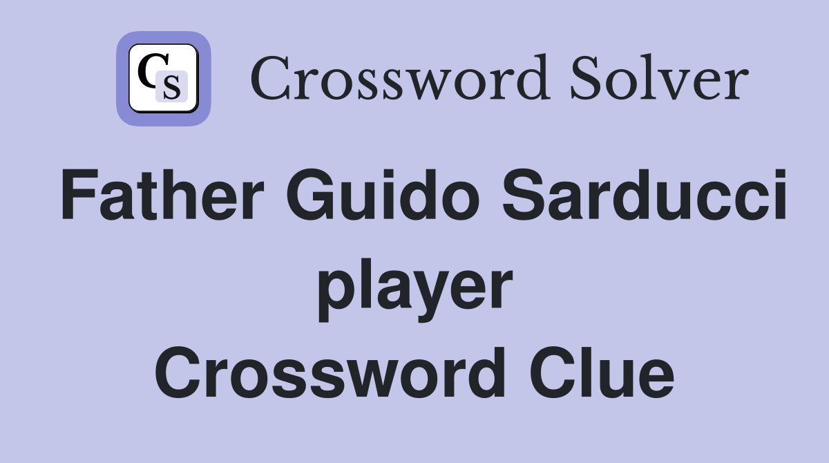 Father Guido Sarducci player Crossword Clue