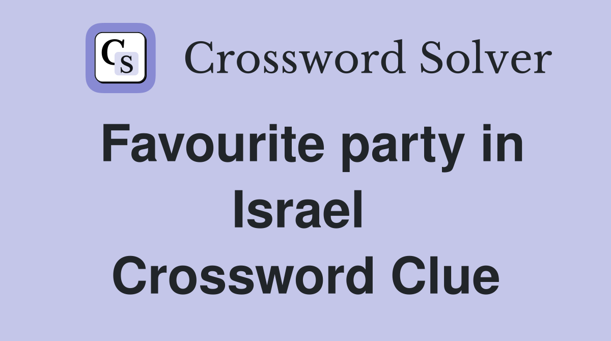Favourite party in Israel  Crossword Clue