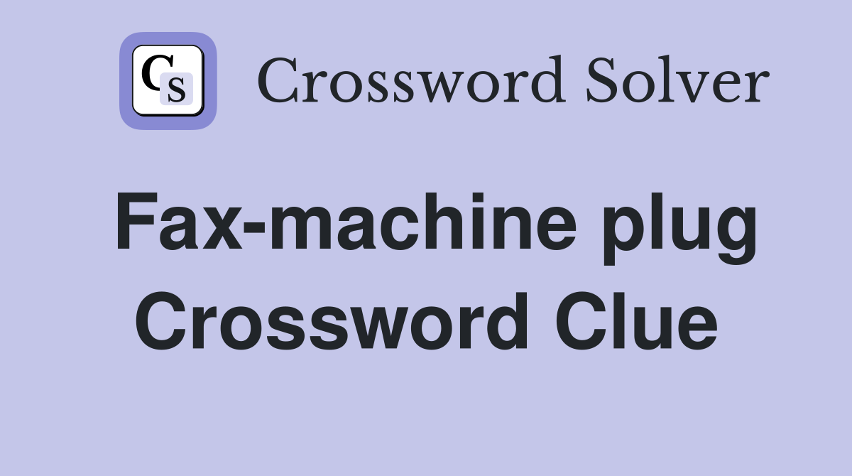 Fax-machine plug Crossword Clue