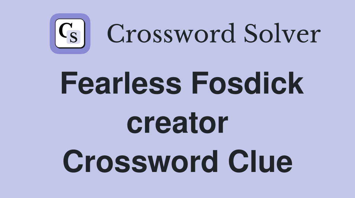 Fearless Fosdick creator Crossword Clue