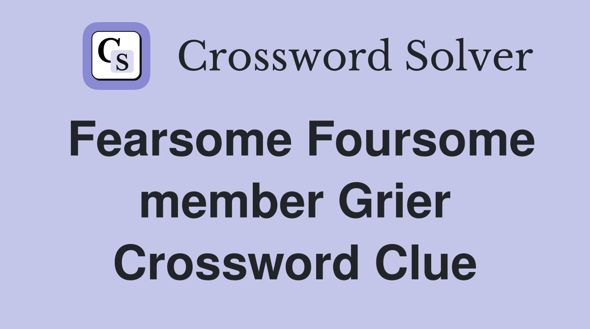 Fearsome Foursome member Grier Crossword Clue