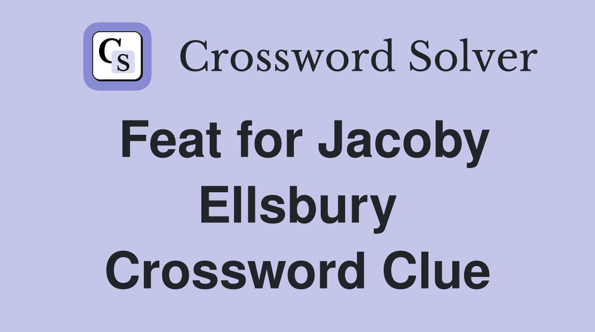 Feat for Jacoby Ellsbury Crossword Clue