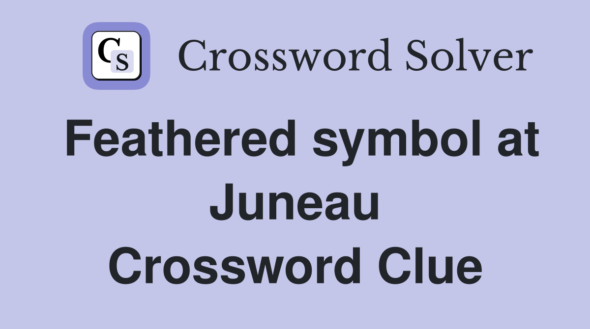 Feathered symbol at Juneau Crossword Clue