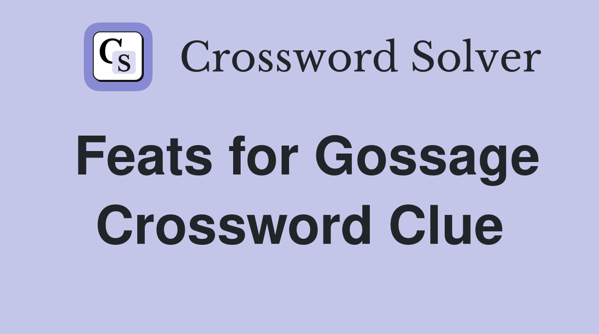 Feats for Gossage Crossword Clue