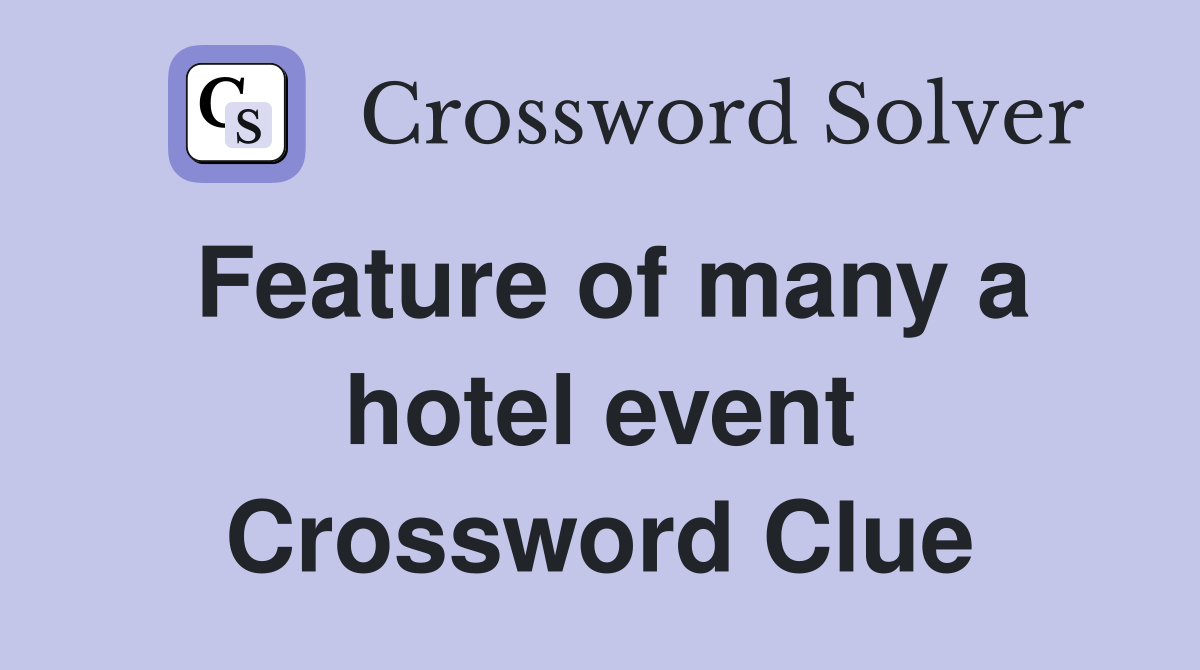 Feature of many a hotel event Crossword Clue