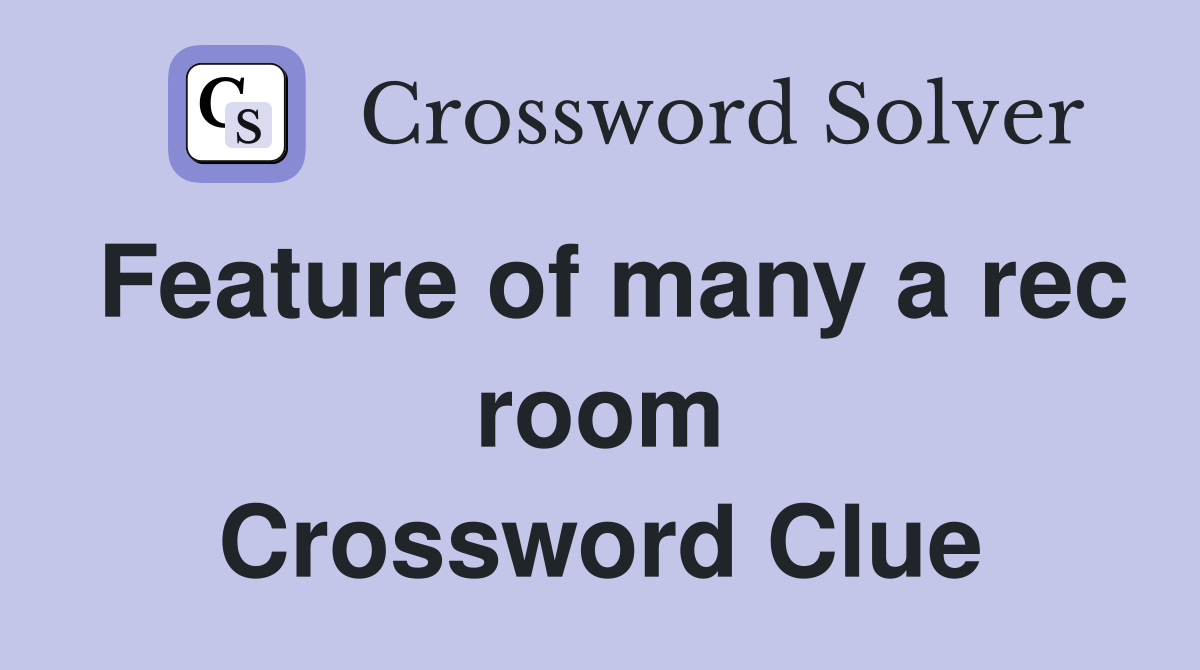 Feature of many a rec room Crossword Clue