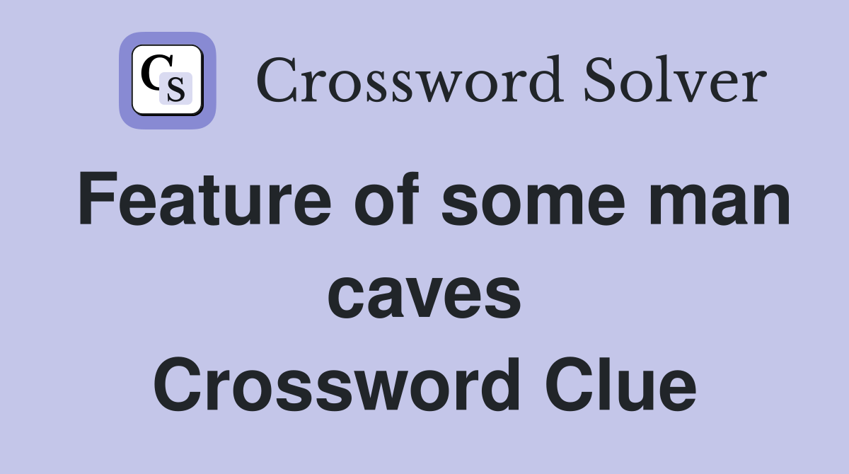 Feature of some man caves Crossword Clue