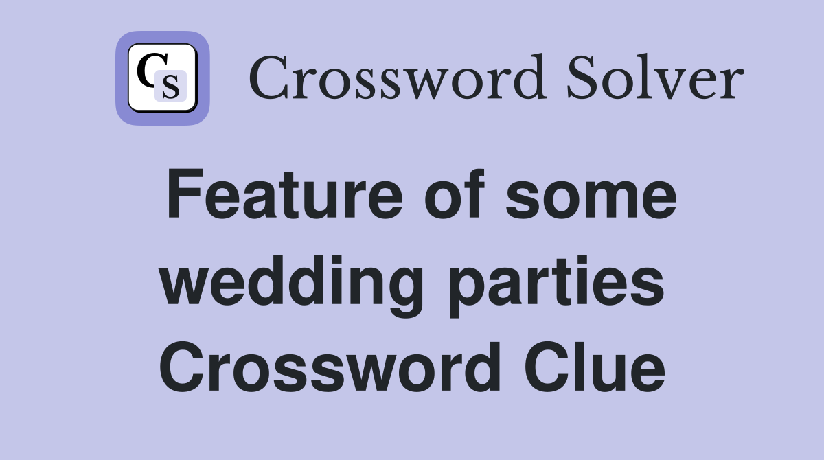 Feature of some wedding parties Crossword Clue