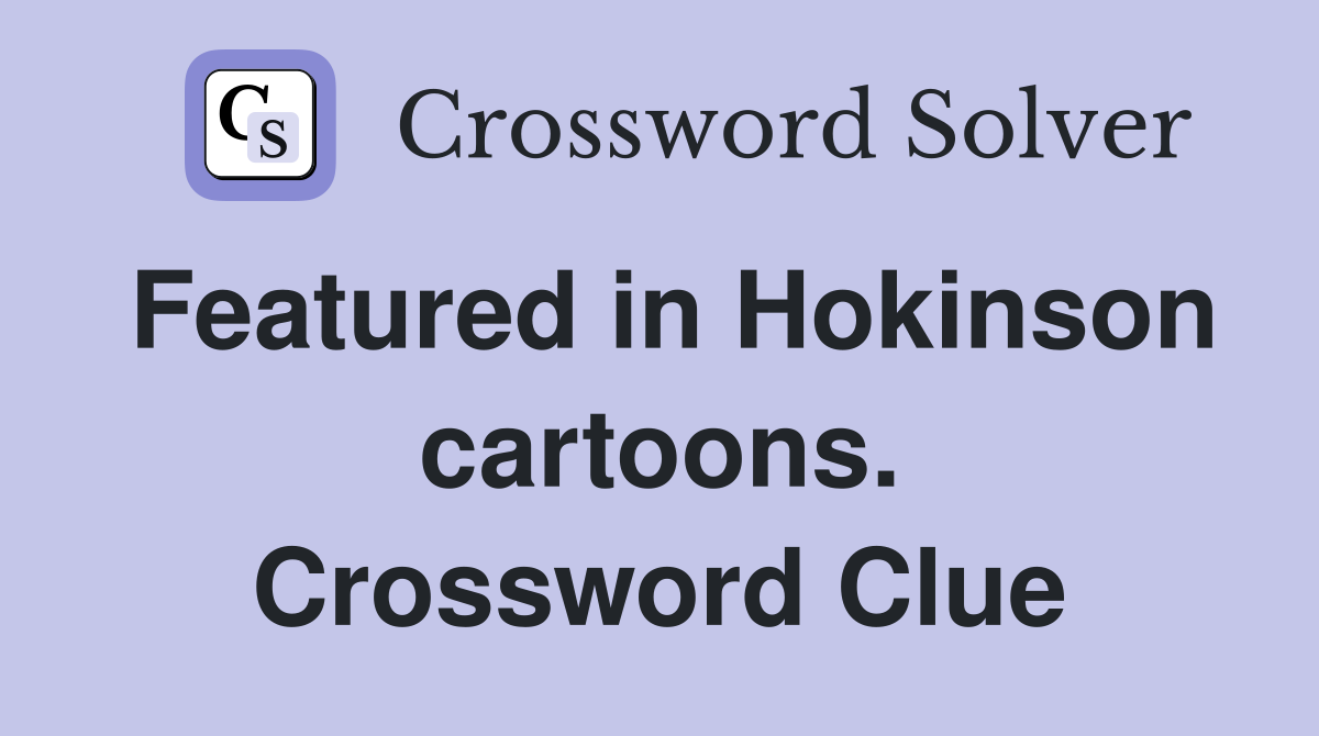 Featured in Hokinson cartoons. Crossword Clue