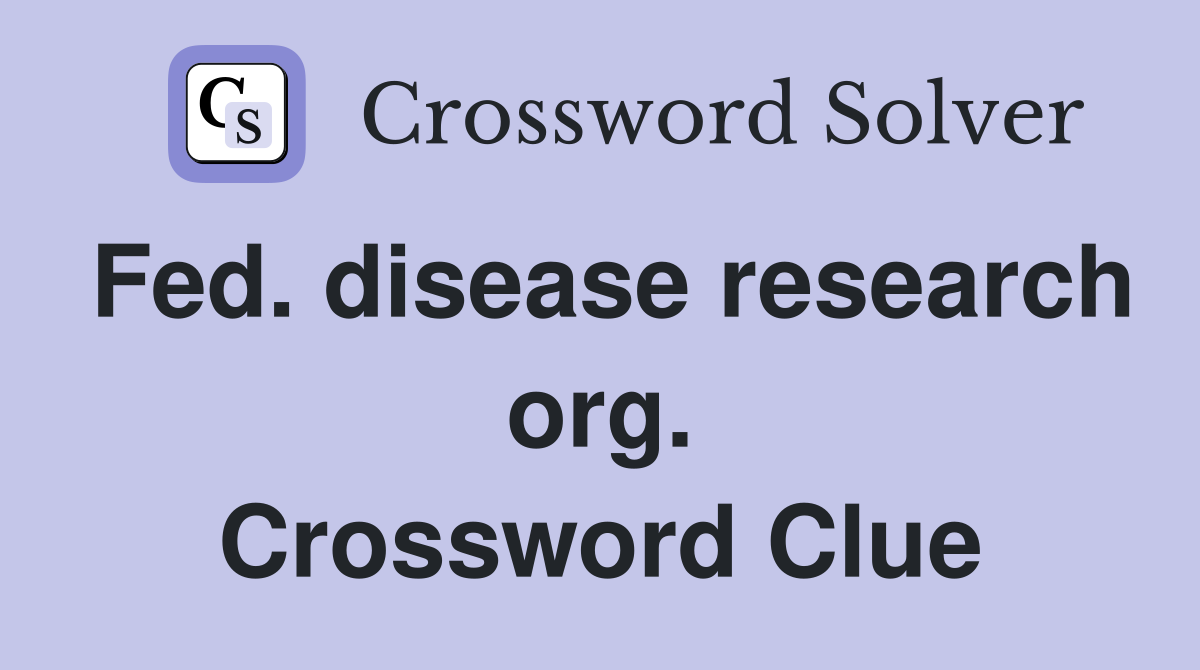 Fed. disease research org. Crossword Clue
