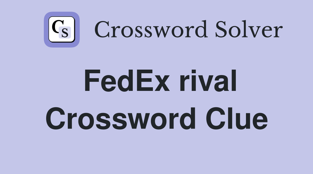 FedEx rival Crossword Clue