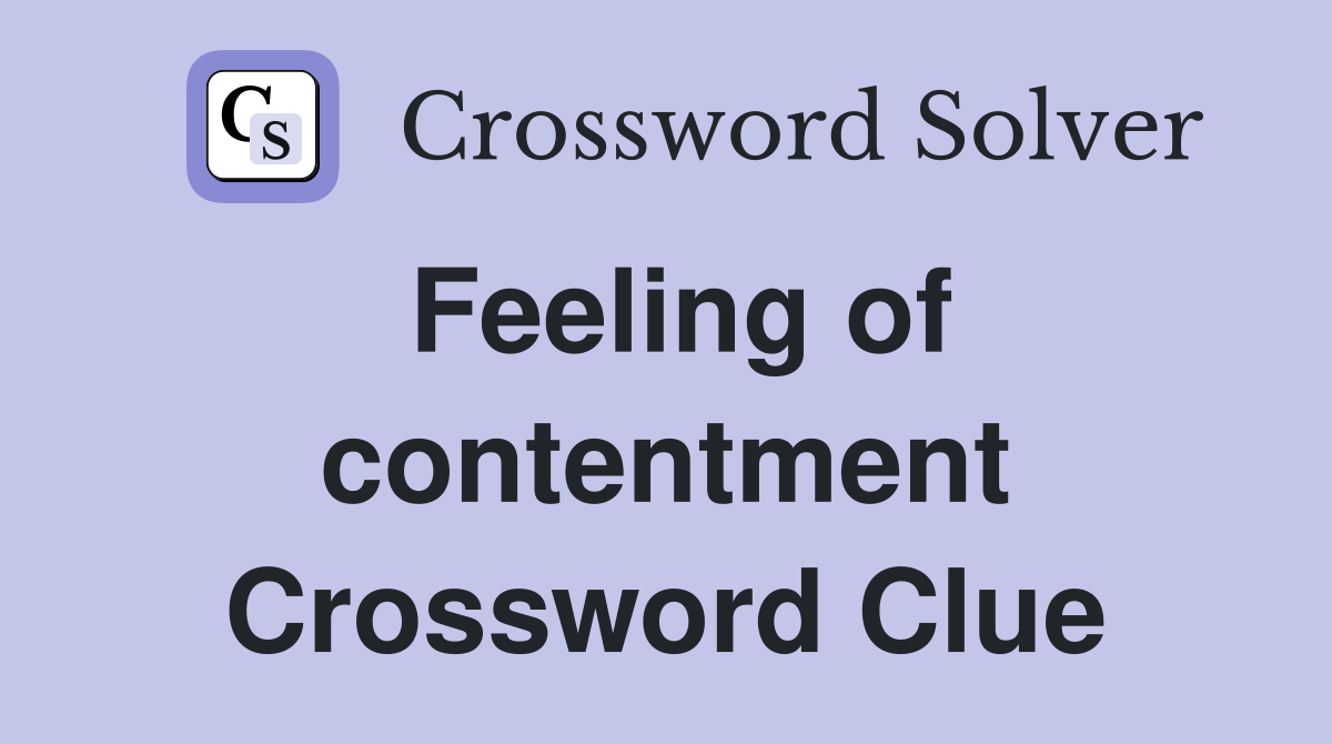 Feeling of contentment Crossword Clue