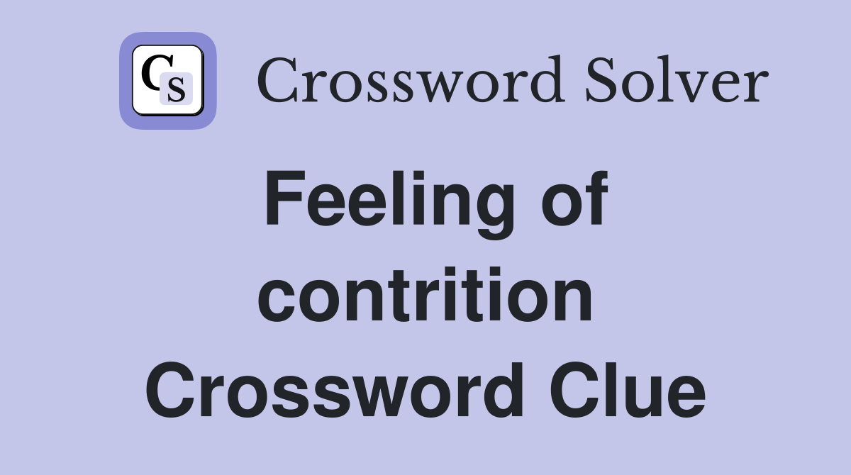 Feeling of contrition Crossword Clue