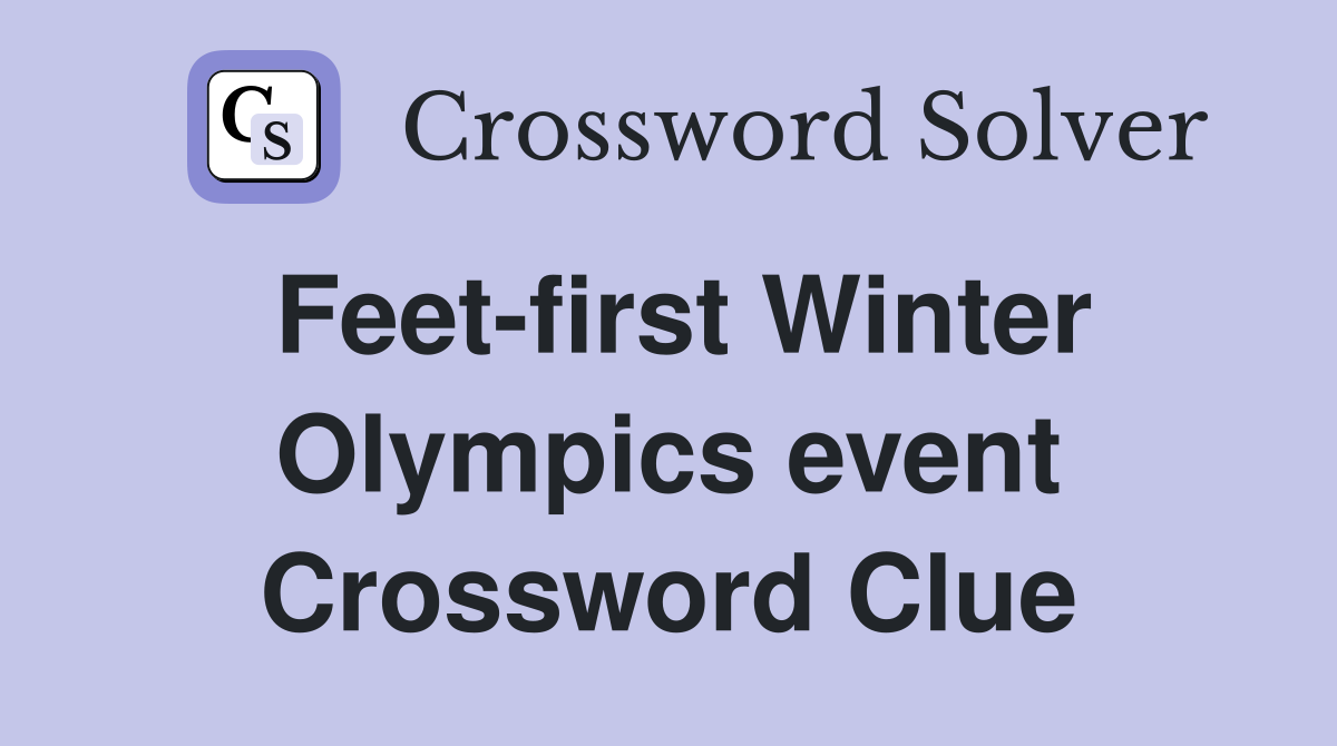Feet-first Winter Olympics event Crossword Clue