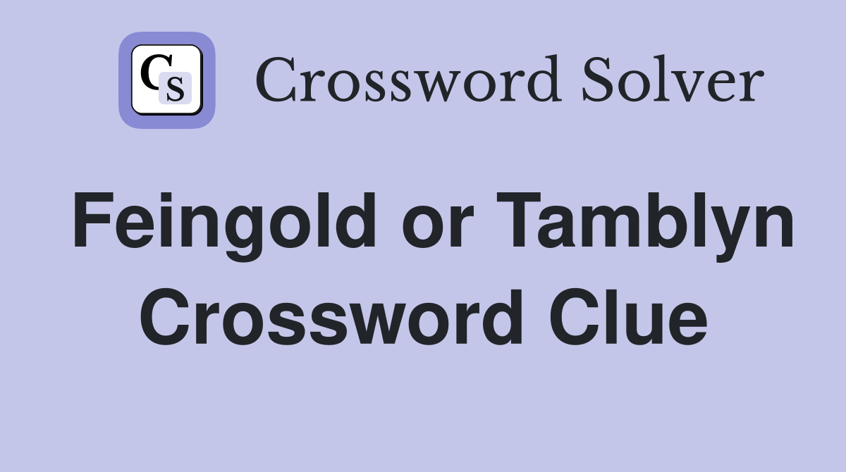 Feingold or Tamblyn Crossword Clue