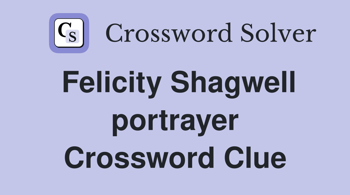 Felicity Shagwell portrayer Crossword Clue