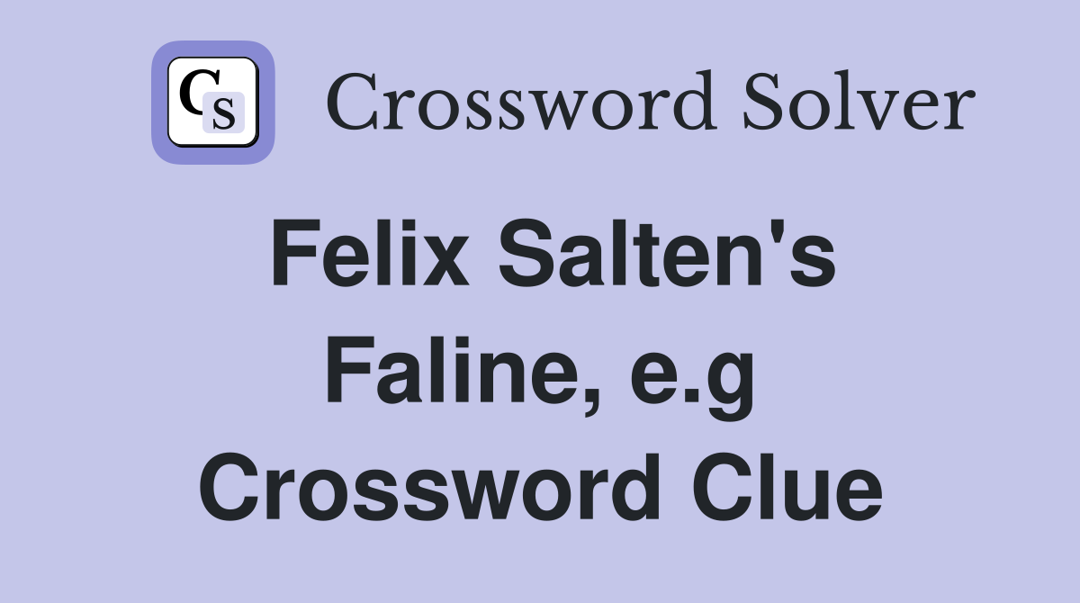 Felix Salten's Faline, e.g Crossword Clue
