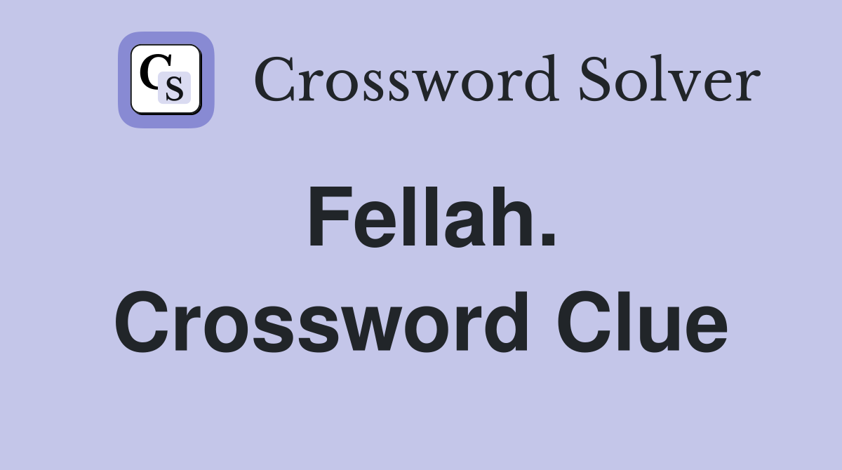 Fellah. Crossword Clue