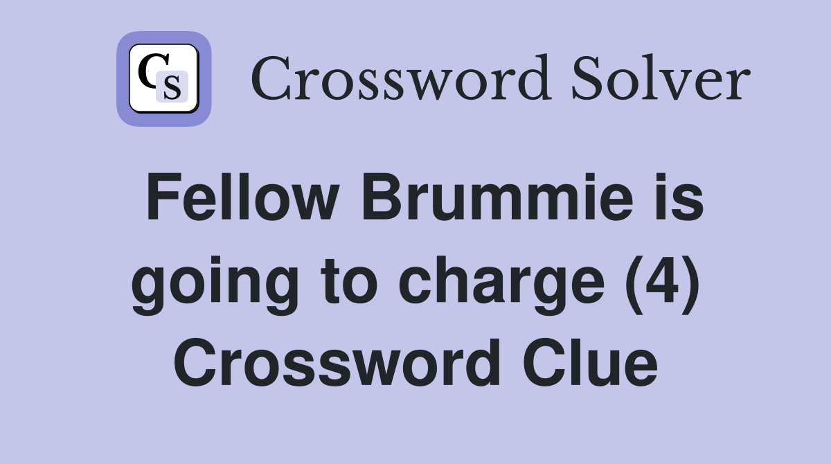 Fellow Brummie is going to charge (4) Crossword Clue