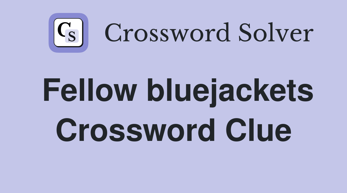 Fellow bluejackets Crossword Clue