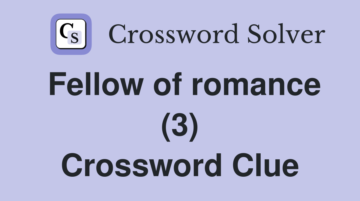 Fellow of romance (3) Crossword Clue
