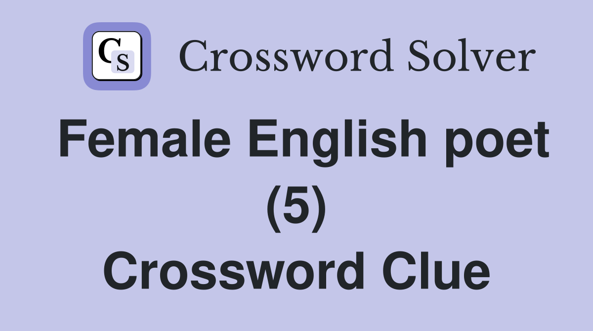 Female English poet (5) Crossword Clue