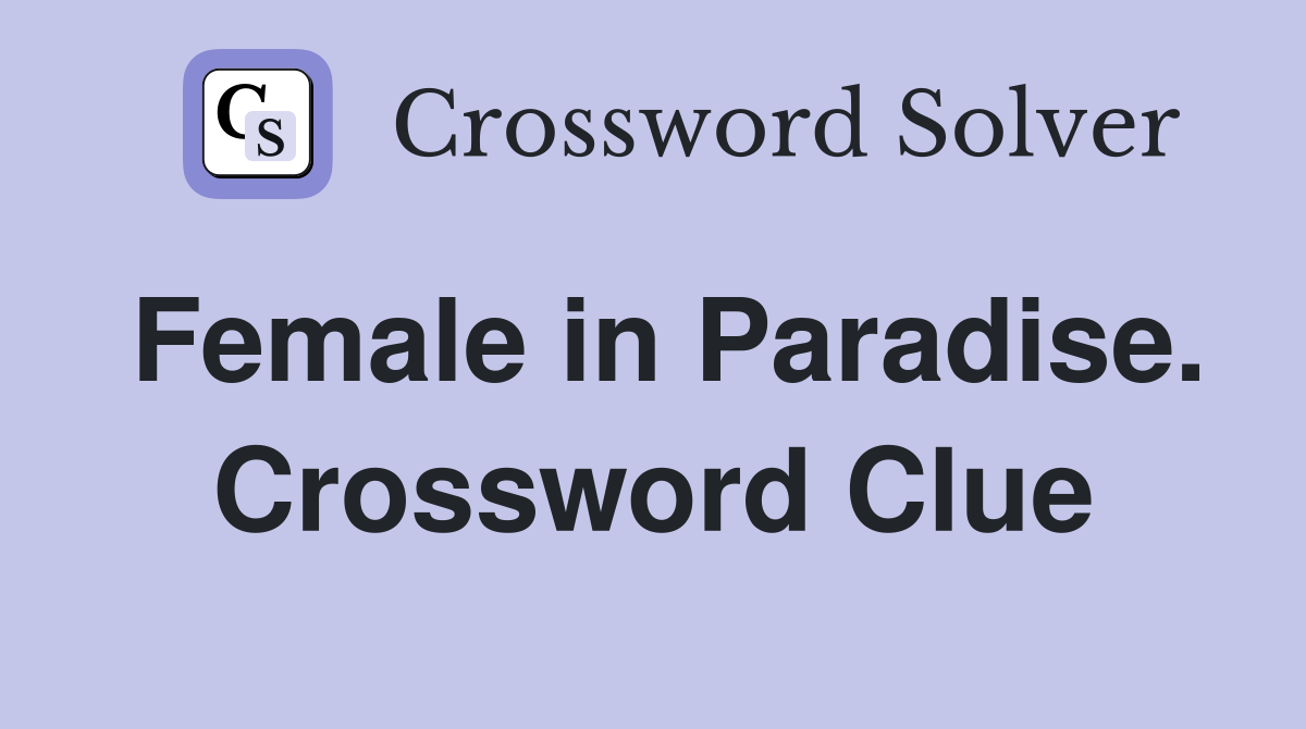 Female in Paradise. Crossword Clue