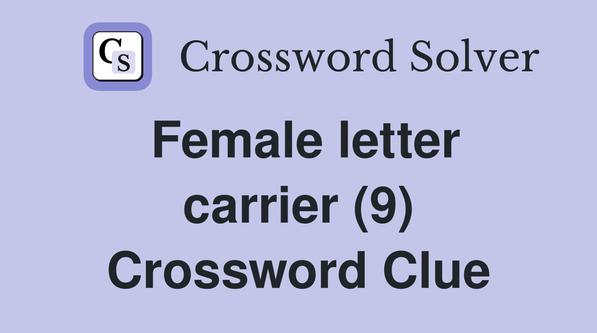 Female letter carrier (9) Crossword Clue