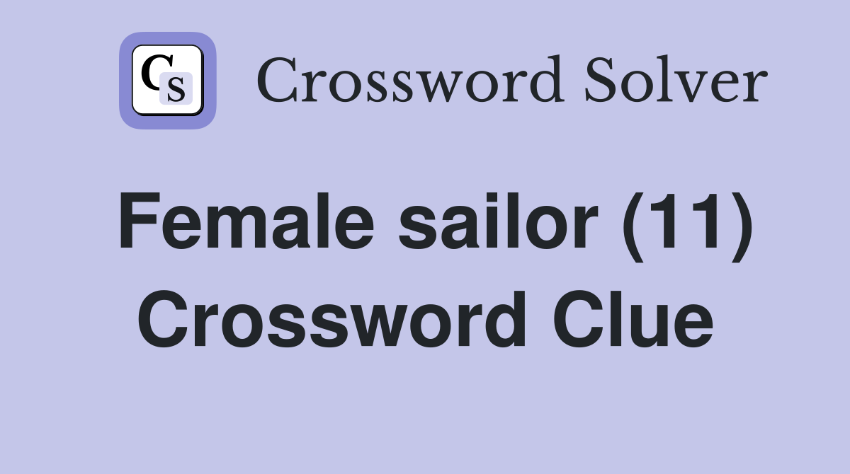 Female sailor (11) Crossword Clue