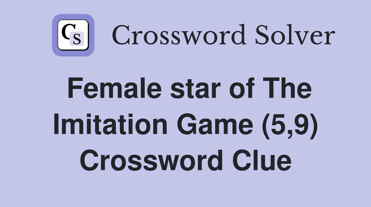 Female star of The Imitation Game (5,9) Crossword Clue