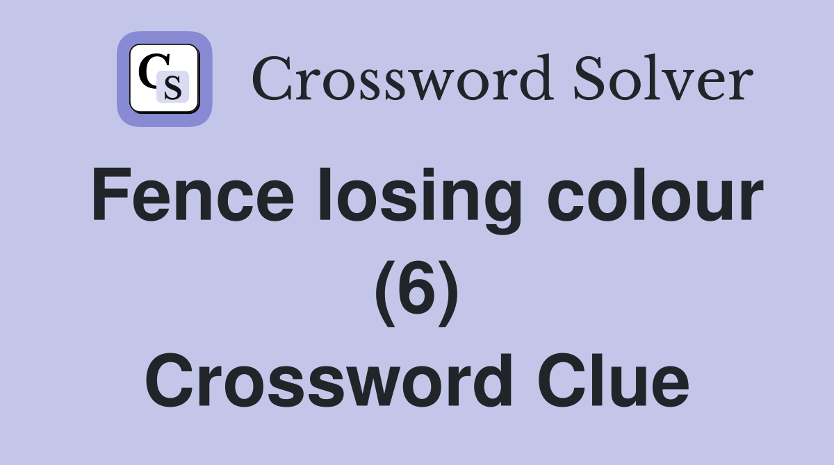 Fence losing colour (6) Crossword Clue