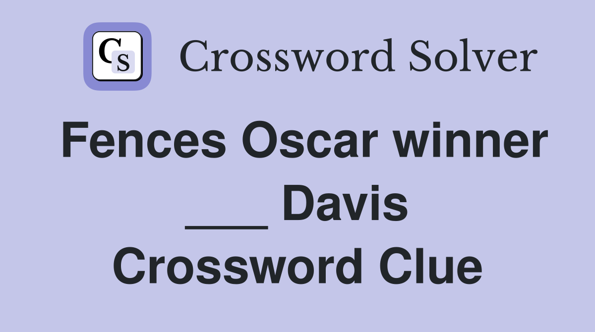 Fences Oscar winner ___ Davis Crossword Clue