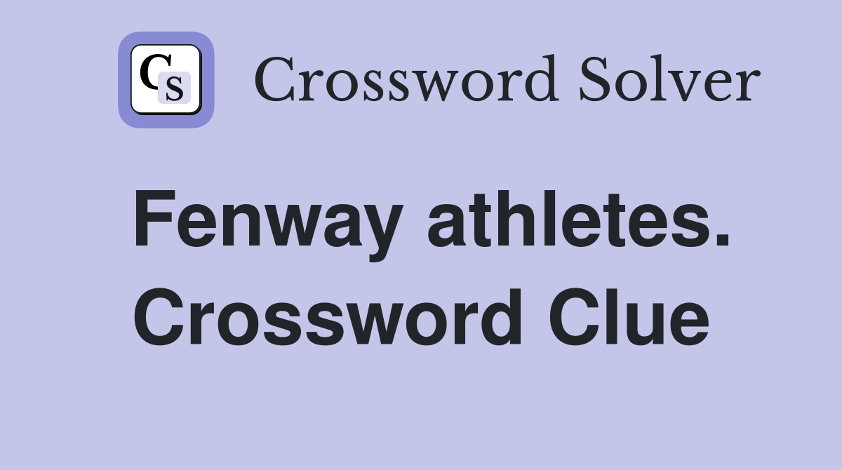 Fenway athletes. Crossword Clue