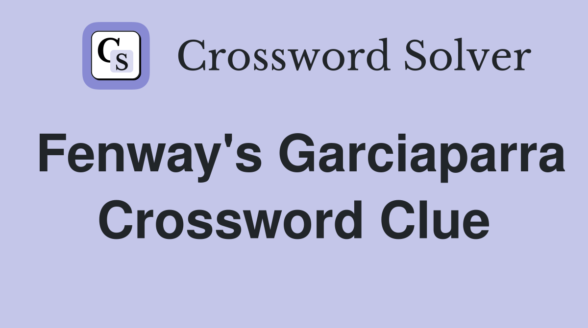 Fenway's Garciaparra Crossword Clue