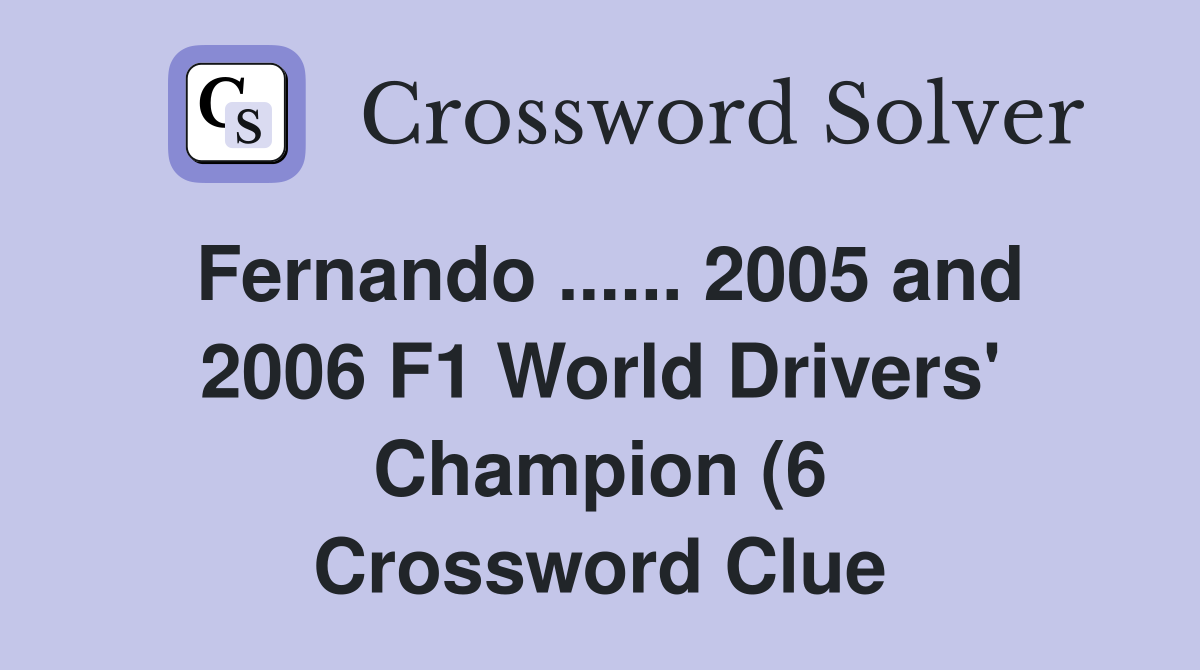 Fernando 2005 and 2006 F1 World Drivers #39 Champion (6 Fernando 2005 and 2006 F1 World Drivers #39 Champion (6