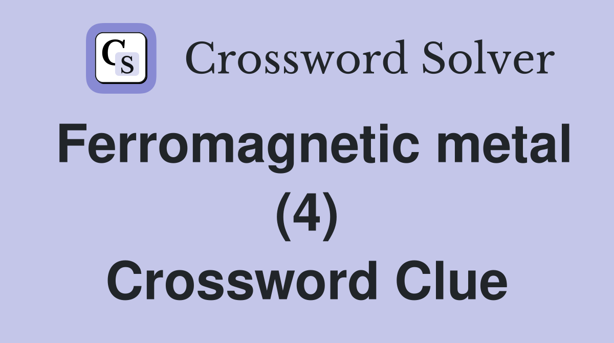 Ferromagnetic metal (4) Crossword Clue