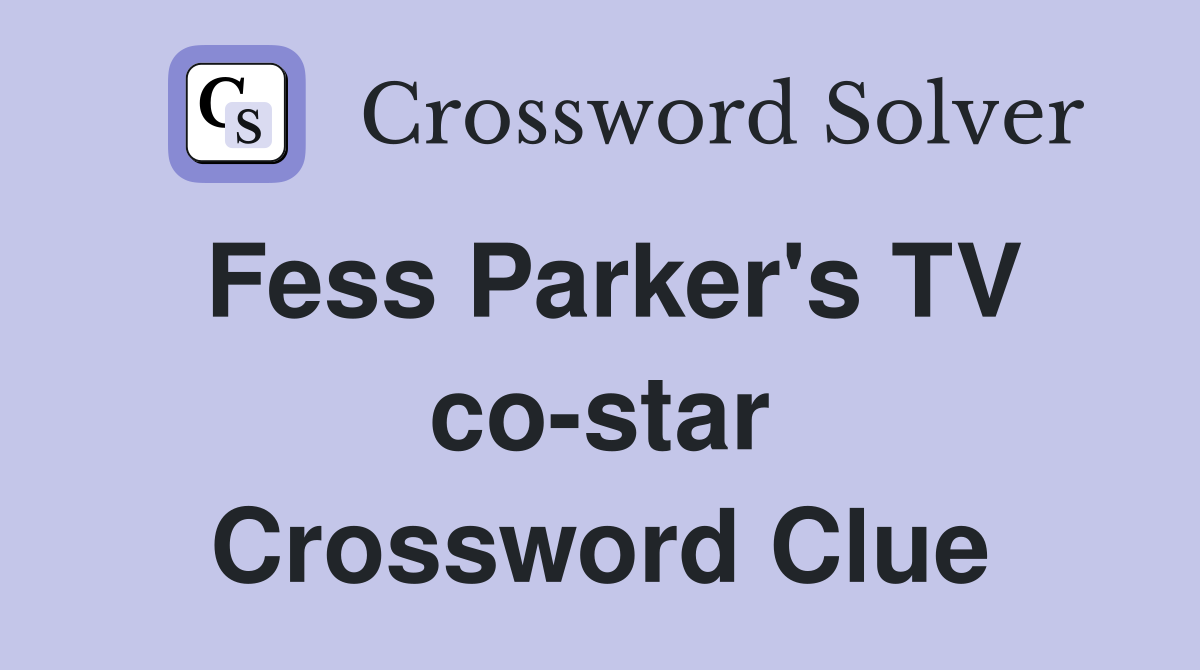 Fess Parker's TV co-star Crossword Clue