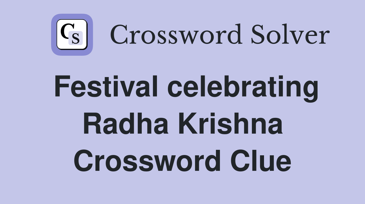 Festival celebrating Radha Krishna Crossword Clue