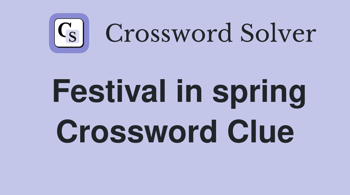 Festival in spring Crossword Clue