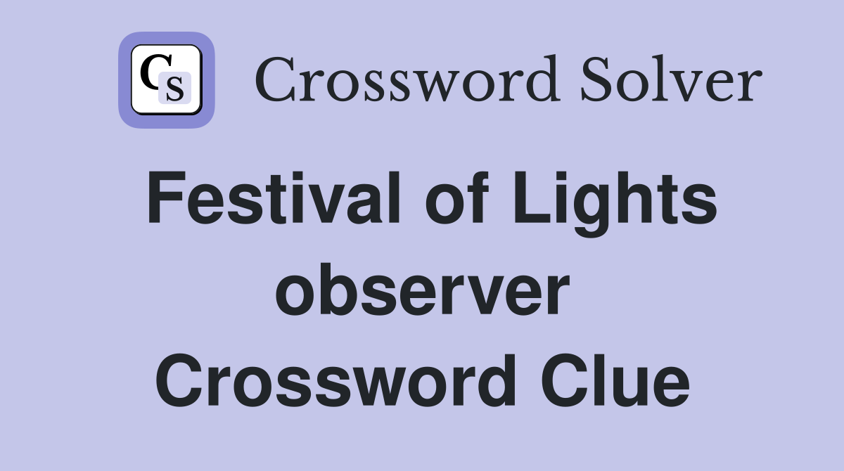 Festival of Lights observer Crossword Clue