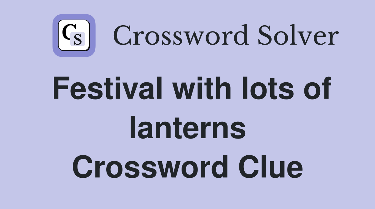 Festival with lots of lanterns Crossword Clue
