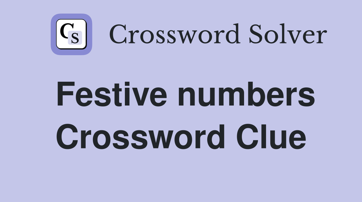 Festive numbers Crossword Clue