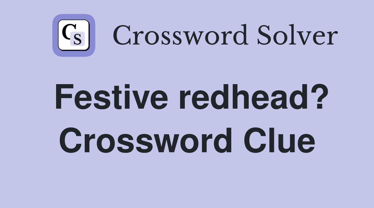 Festive redhead? Crossword Clue