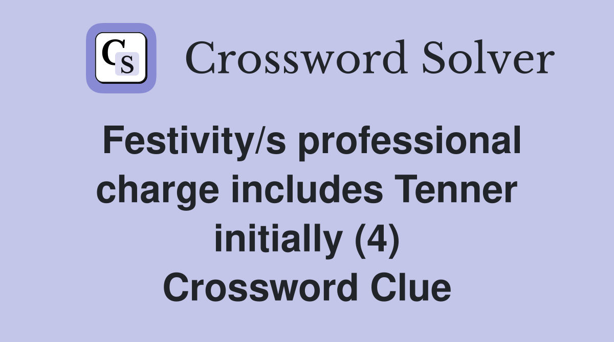 Festivity/s professional charge includes Tenner initially (4) Crossword Clue