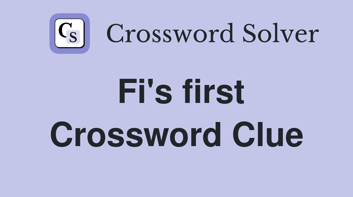 Fi's first Crossword Clue