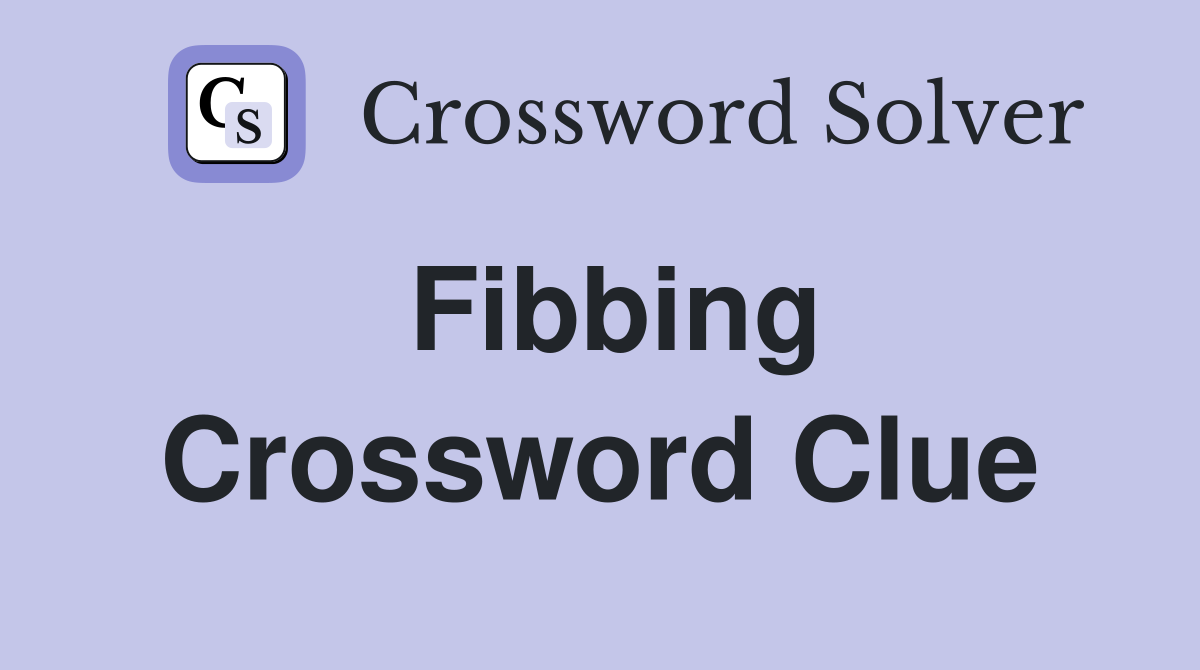 Fibbing Crossword Clue