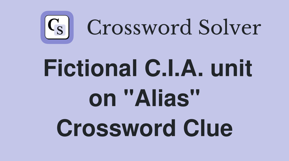 Fictional C.I.A. unit on "Alias" Crossword Clue