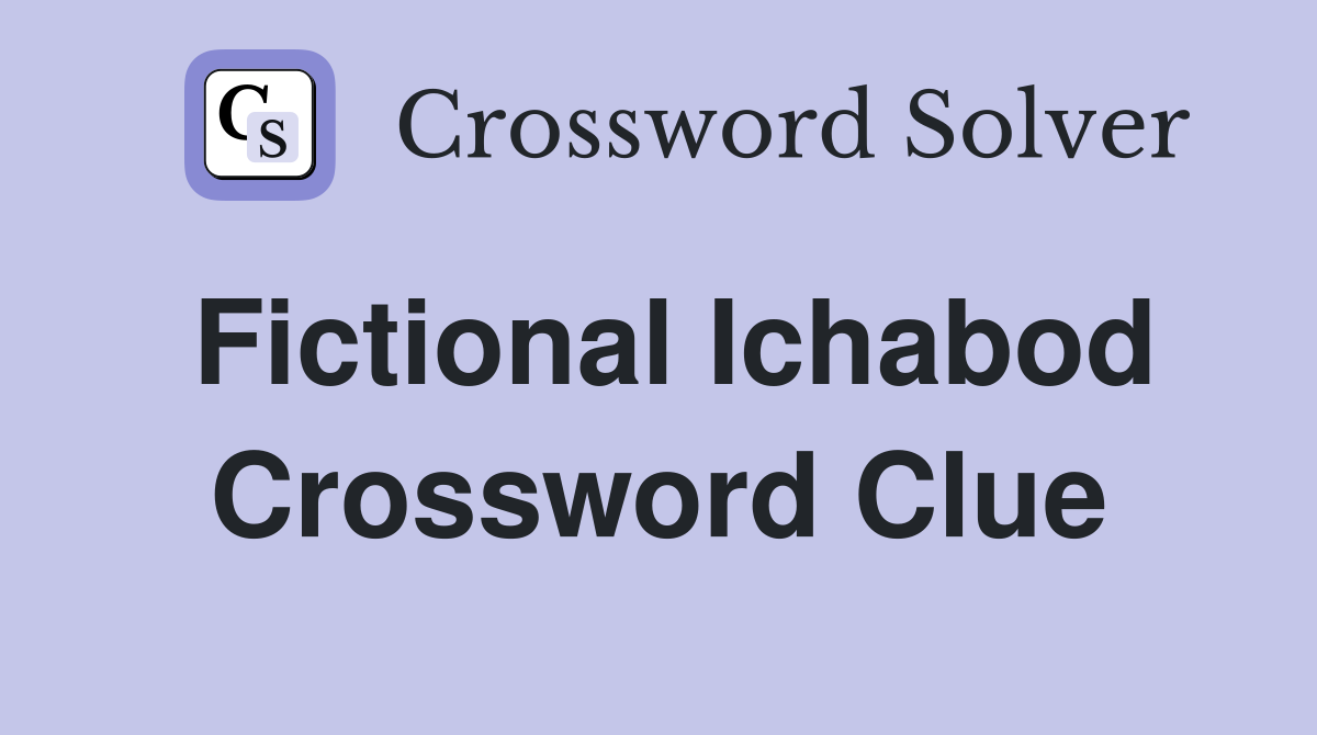 Fictional Ichabod Crossword Clue