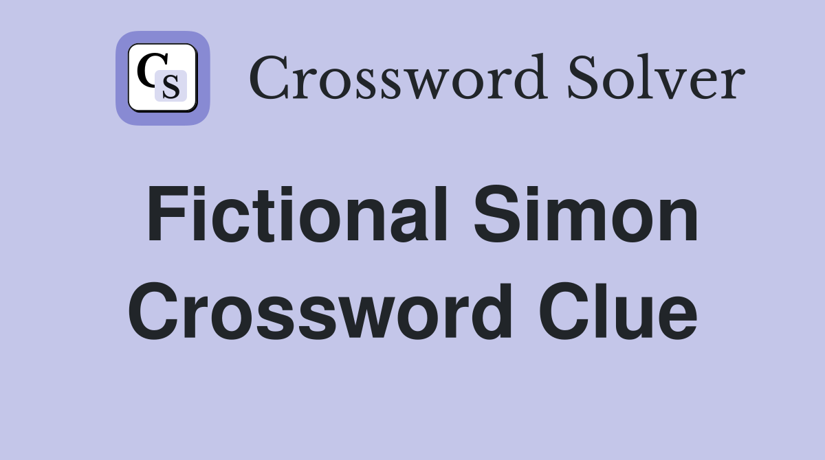 Fictional Simon Crossword Clue