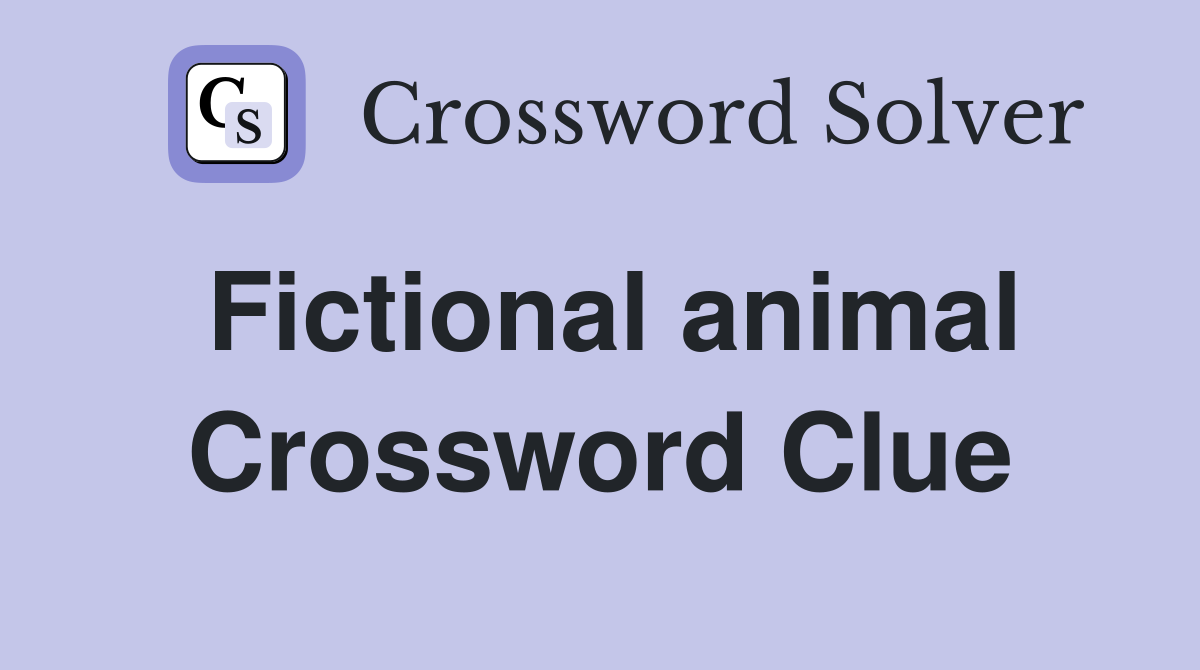 Fictional animal Crossword Clue